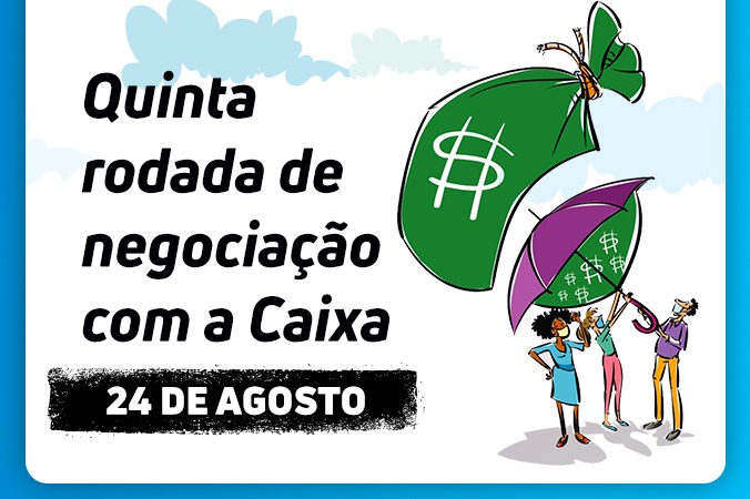 Campanha nacional na Caixa: quinta rodada de negociação acontece hoje (24)