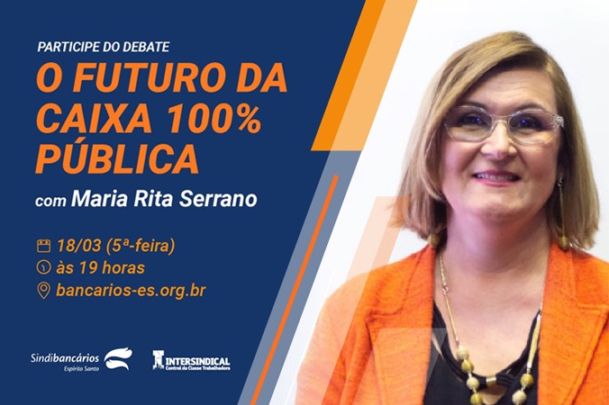 Caixa 100% pública é tema de debate nesta quinta (18)