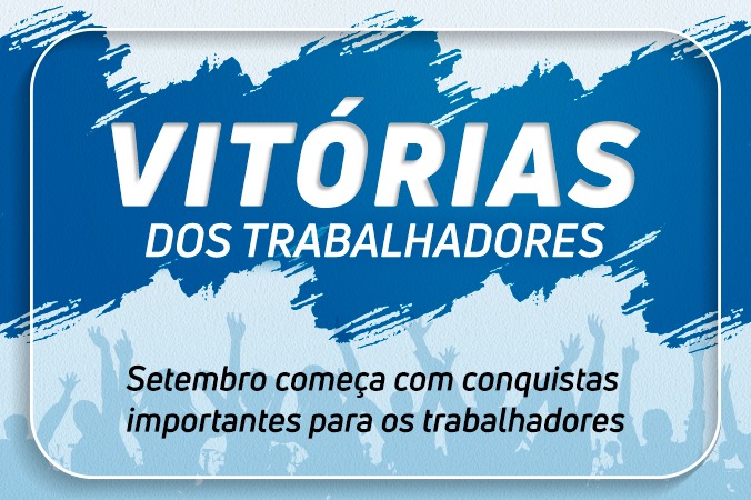 Setembro começa com vitórias para os trabalhadores