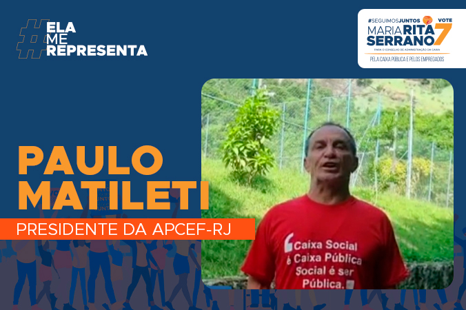 Presidente da Apcef/RJ pede votos para Rita Serrano