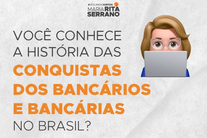 Você conhece a história das conquistas dos bancários e bancárias?