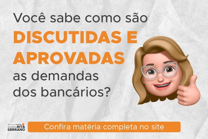 Você sabe como são discutidas e aprovadas as demandas dos bancários?