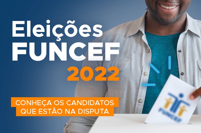 Eleições Funcef 2022: conheça os candidatos que estão na disputa