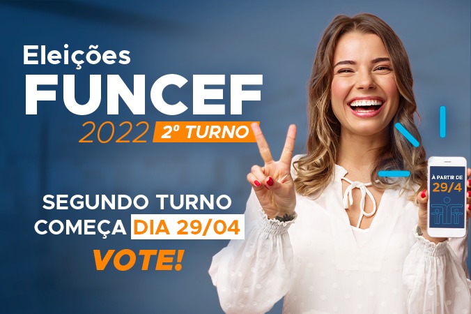 Eleições Funcef 2022: Votação do segundo turno começa nesta sexta-feira (29) Vote. Participe.