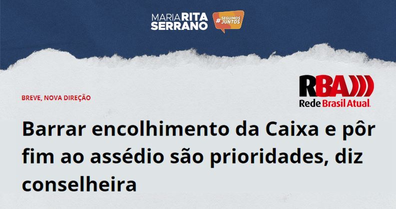 Barrar encolhimento da Caixa e pôr fim ao assédio são prioridades, diz conselheira