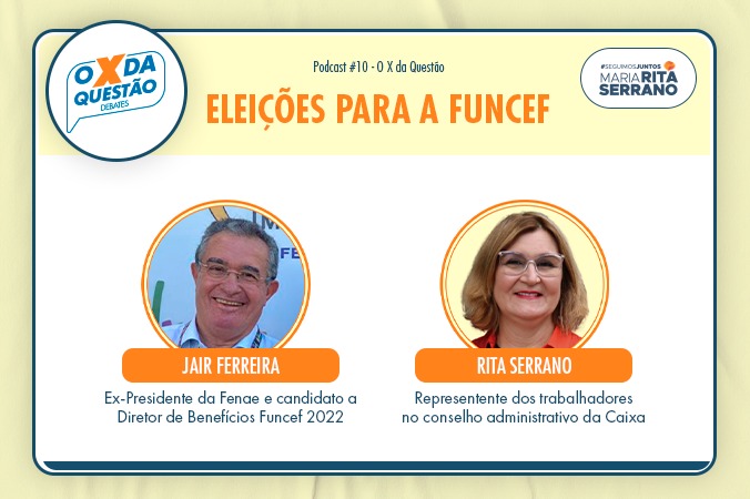 Eleições Funcef 2022: Rita Serrano entrevista Jair Ferreira