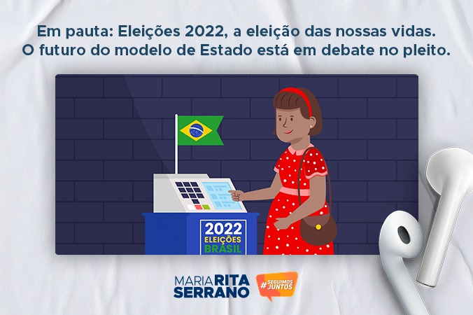 Podcast da Rita: Eleições 2022, a eleição das nossas vidas