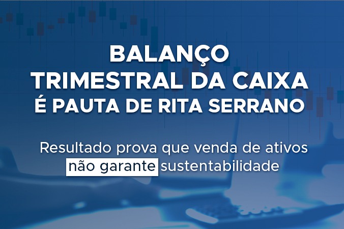 Resultado do 1T22 da Caixa prova que venda de ativos não garante sustentabilidade