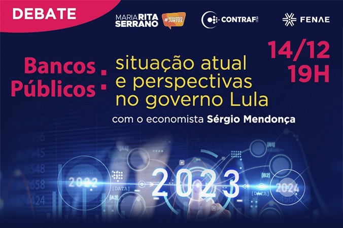 Rita Serrano participa de debate sobre bancos públicos nesta quarta, 14