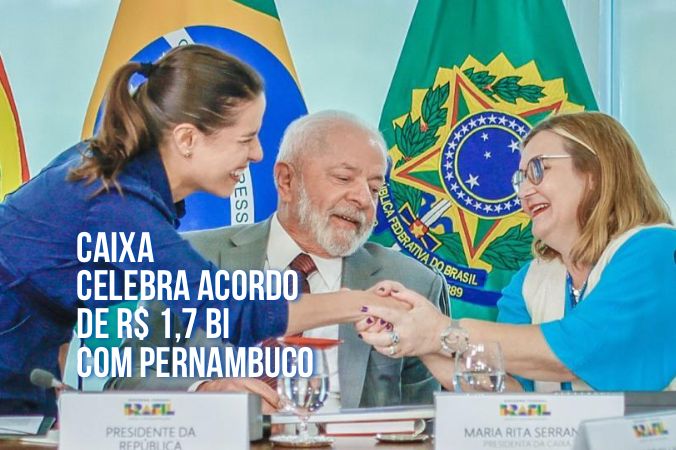 Presidenta da CAIXA assina contrato de destinação de R$ 1,7 bi para obras de infraestrutura e saneamento em Pernambuco