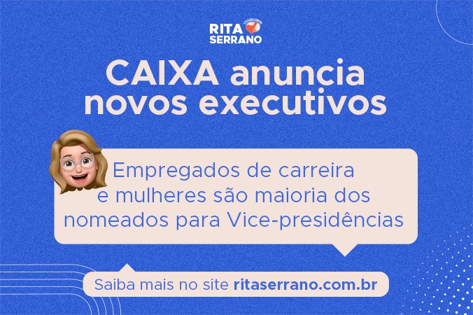 CAIXA anuncia novos executivos