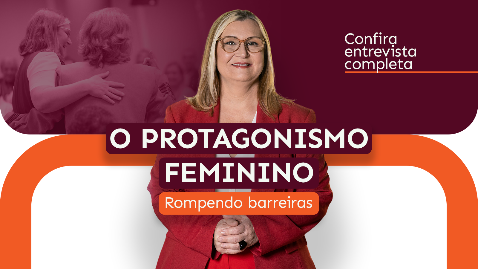 Lançamento do Projeto 'O Protagonismo Feminino - Rompendo Barreiras'