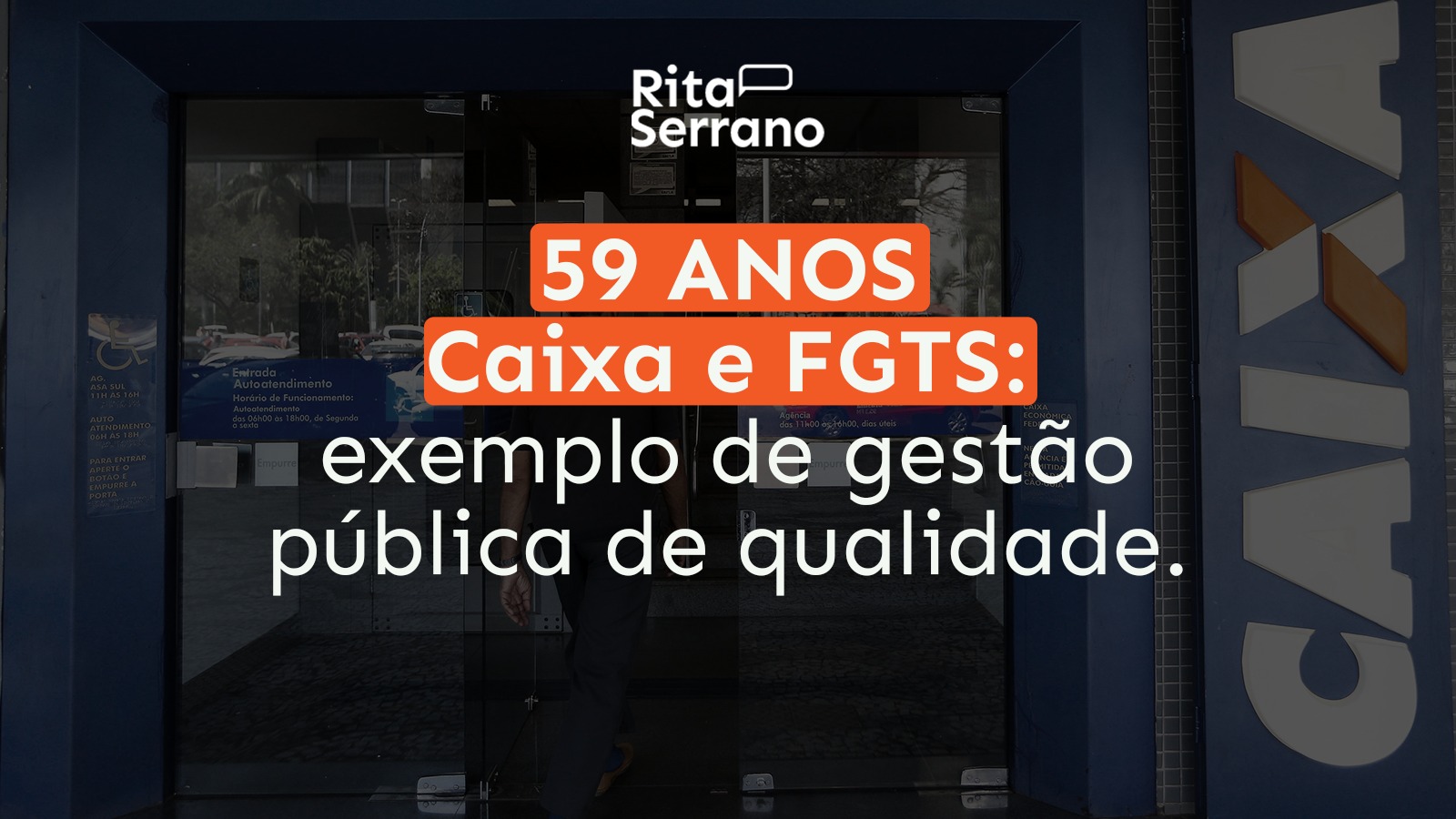 59 anos: Caixa e FGTS: exemplo de gestão pública de qualidade