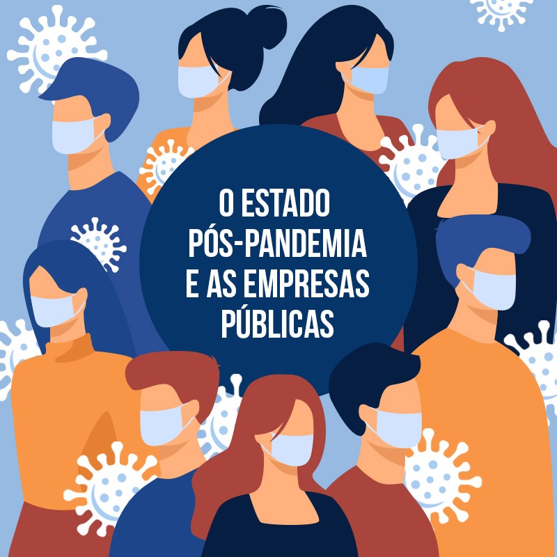 Estado pós-pandemia e as empresas públicas